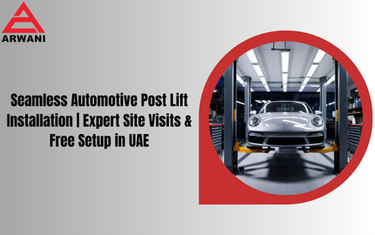 Seamless Automotive Post Lift Installation | Expert Site Visits & Free Setup in UAE